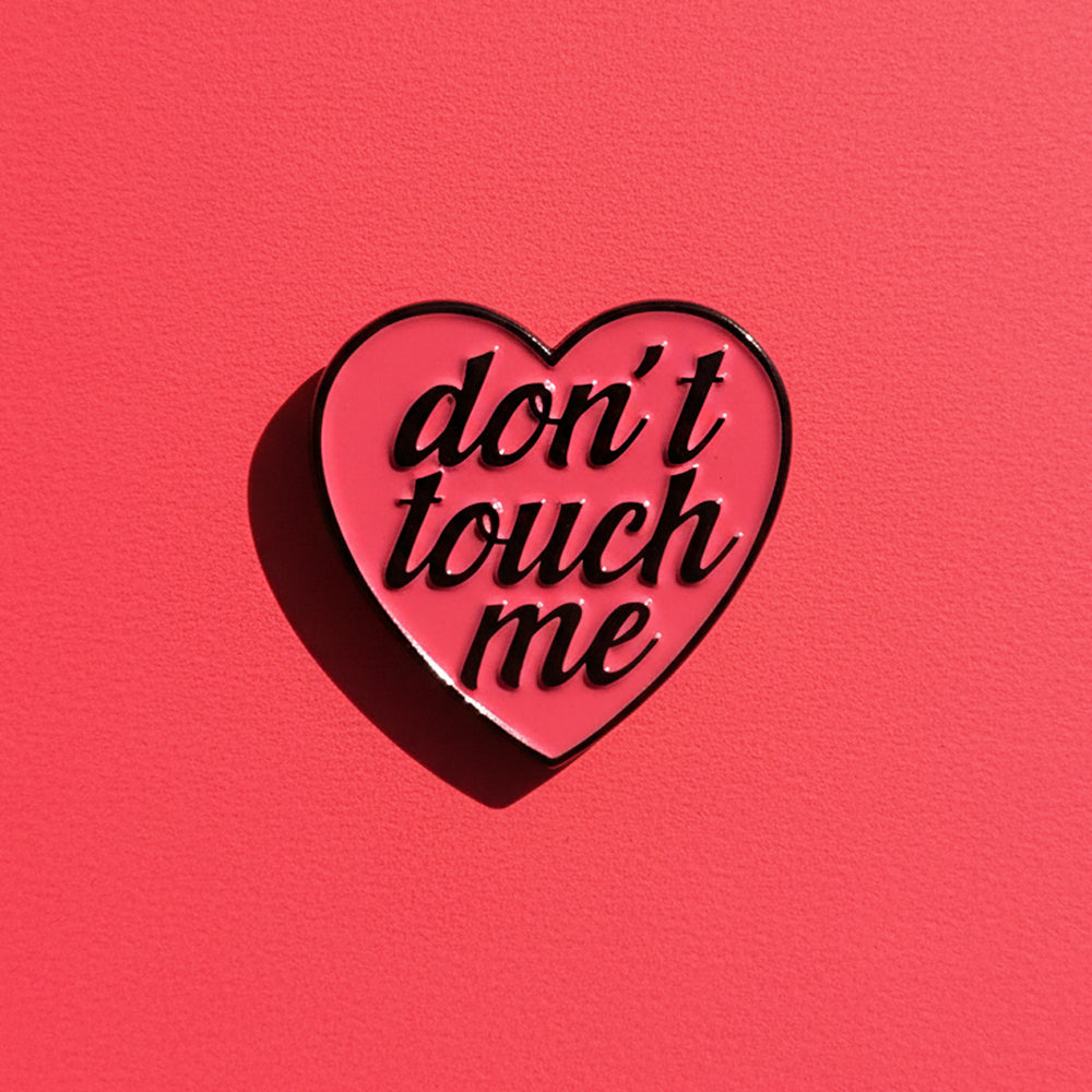 Pins Message Féministe - "Dont Touch Me"- Pins Original Pas Cher - Pins Fun