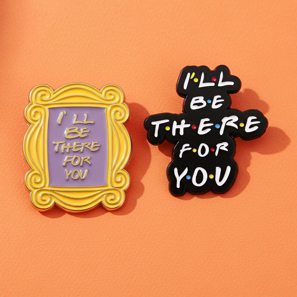 Pins I'll be There For You pour Fan Série 90s - à offrir à vos best friends !