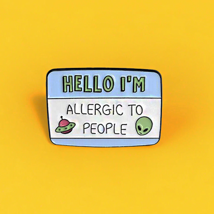 Pin's Fun Citation "I'm allergic to people"