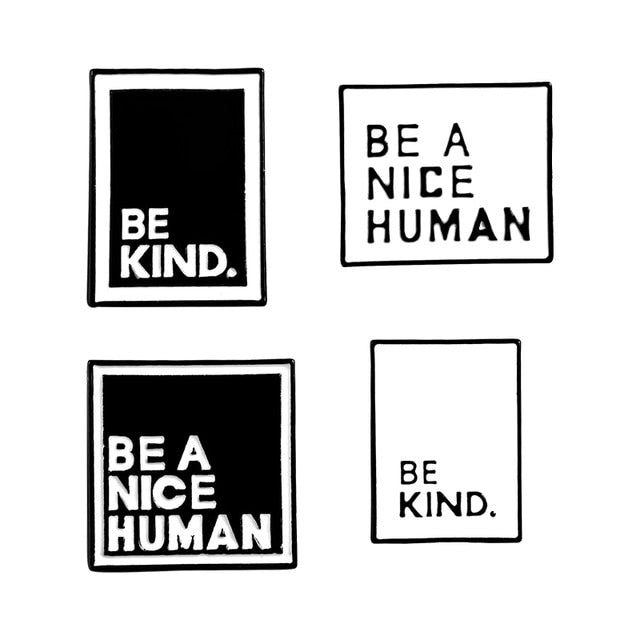 Pin's Message "Be a Nice Human"