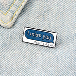 Pins Message Pin's citation I Miss You Pins Tu me manques
