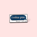 Pins Message Pin's citation I Miss You Pins Tu me manques