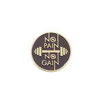 Pin's message original et stylé "No Pain No Gain" Persévérance Gym Sport Fitness Challenge